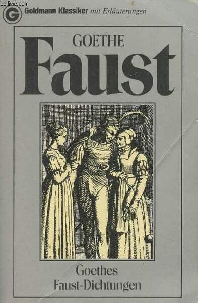 Faust - "Goldmann Klassiker mit Erläuterungen"
