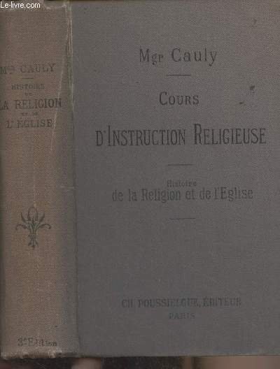 Cours d'instruction religieuse - Histoire de la Religion et de …