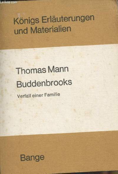 Buddenbrooks - verfall einer Familie - "Königs Erläuterungen und Materialien" …