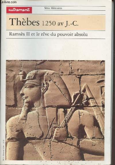 Thèbes, 1250 av. J.-C. - Ramsès II et le rêve …