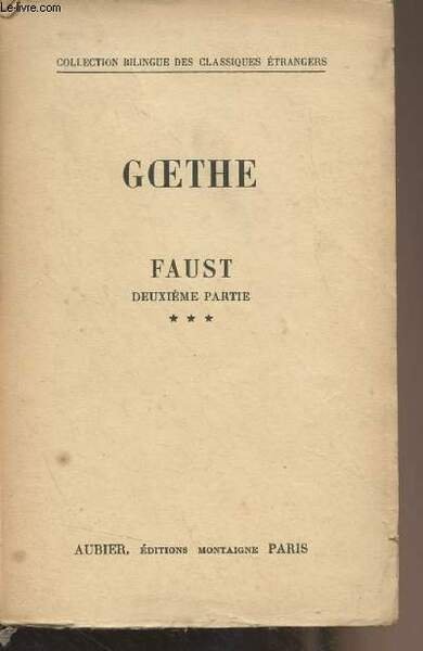 Faust, deuxième partie - Tome 3 - Collection bilingue des classiques étrangers