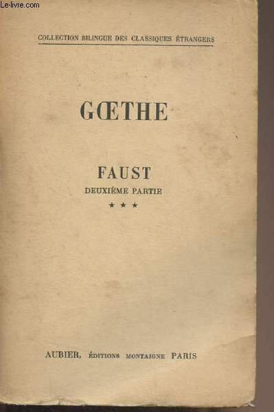 Faust, deuxième partie - Tome 3 - Collection bilingue des classiques étrangers