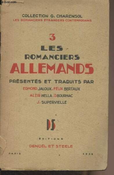 Romanciers allemands - Nouvelles de Gerhart Hauptmann, Arthur Schnitzler, Heinrich Mann, Thomas Mann, Jakob Wassermann, Alfred Boblin, Franz Werfel, Stefan Zweig, Franz Kafka, Joseph Roth, Hermann Kesten - Collection G. Charensol n°3