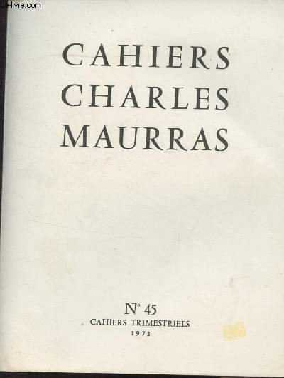 Cahiers Charles Maurras (Cahiers trimestriels) n°45 - La foi de …