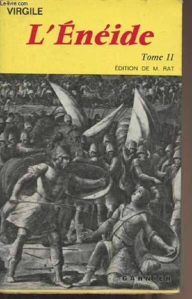 L'énéide - Tome 2 (Livres VII-XII) - "Classiques Garnier"