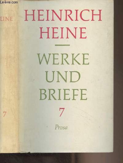 Werke und Briefe - Band 7 : Der Doktor Faust - Die Götter im Exil - Die Göttin Diana - Geständnisse - Memoiren - Kleine Schriften. 1840-1856 - Aphorismen und Fragmente - Testamente