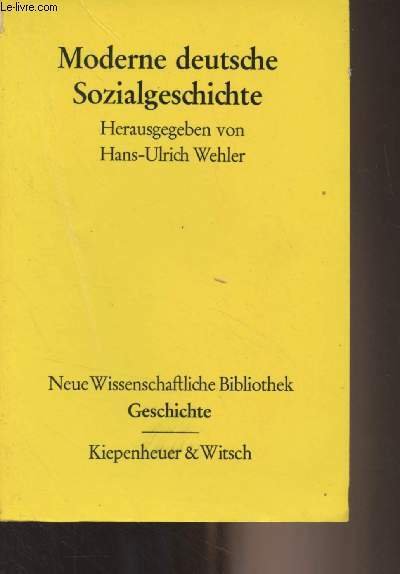 Moderne deutsche Sozialgeschichte - "Neue Wissenschaftliche Bibliothek Geschichte" Band 10