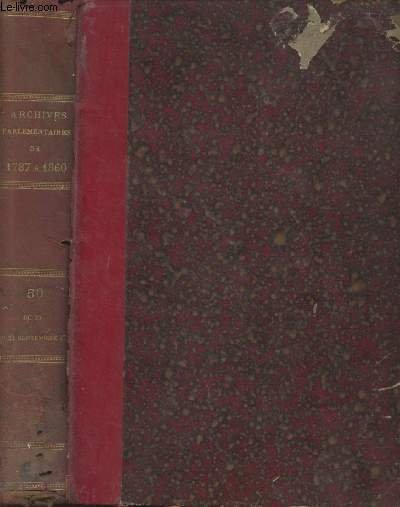 Archives Parlementaires de 1787 à 1860 - Recueil complet des …