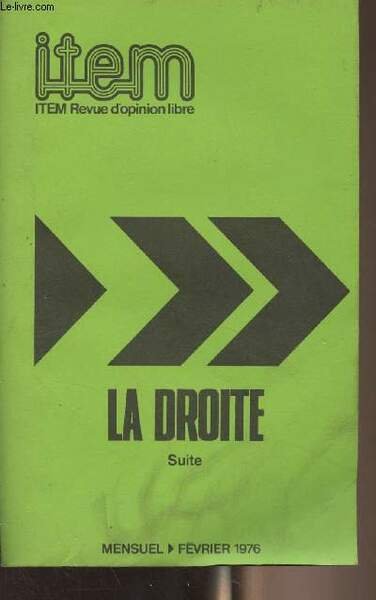ITEM, revue d'opinion libre - Février 1976 n°2 - La droite (suite) - Présentation du numéro et de la digiset - Le dernier train pour la gauche - Face aux techniques de l'ahurissement - U destin pour la droite - Robinson et Vendredi - Roger Nimier et Steph