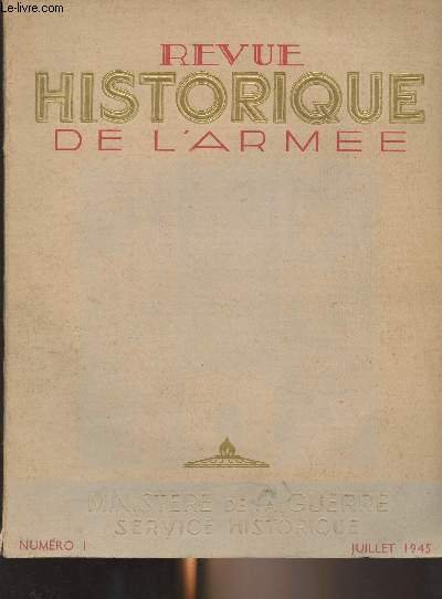 Revue historique de l'Armée - N°1 Juillet 1945 - La …