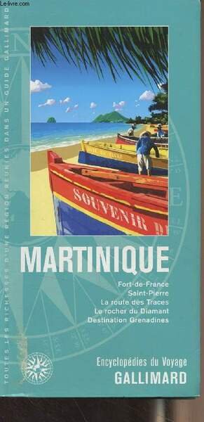 Caraïbes - Martinique (Fort-de-France, Saint-Pierre, La route des Traces, Le …