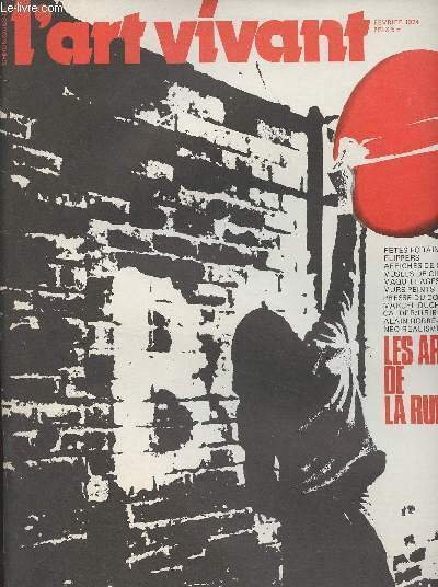 Chroniques de l'art vivant - N°46 Février 1974 - Les arts de la rue - La fête foraine - Les billards électriques - Les affiches de cinéma - Musées de cire et d'horreurs - Le maquillage - L'animation de la rue : les Marolles - Marcel Duchamp à Philadelphi