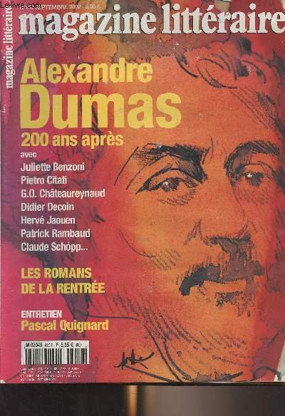 Le Magazine Littéraire n°412 - Sept. 2002 - Alexandre Dumas, 200 ans après avec Julierre Benzoni, Pietro Citati, G.O. Châteaureynaud, Didier Decoin, Hervé Jaouen, Patrick Rambaud, Claude Schopp : Dumas au-delà de sa légende - Première approche vers le Pan