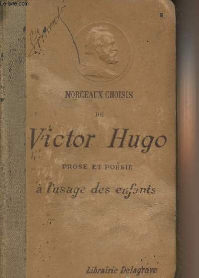 Morceaux choisis de Victor Hugo - Prose et poésie à …