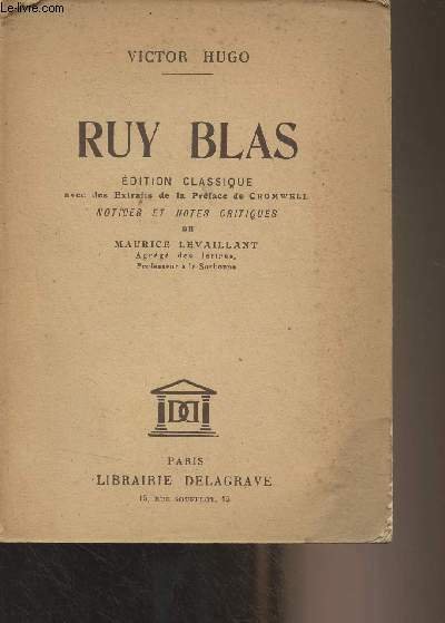 Ruy Blas (Edition classique avec des extraits de la Préface …
