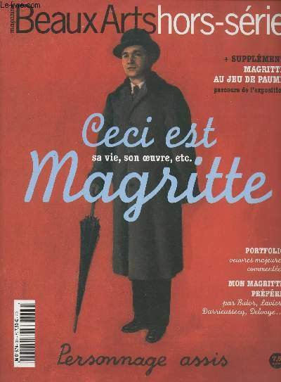 Beaux Arts Magazine Hors-série N°3 - Ceci est Magritte, sa …