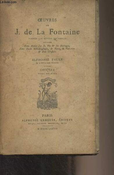 Oeuvres de J. de La Fontaine d'après les textes originaux, …