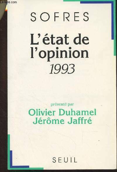 L'état de l'opinion 1993 (présenté par Olivier Duhamel, Jérôme Jaffré)