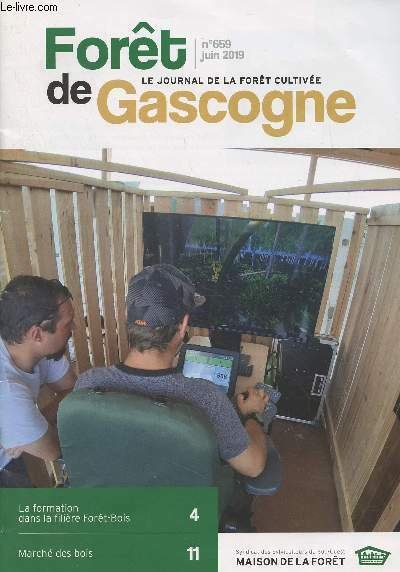 Forêt de Gascogne, le journal de la forêt cultivée n°659 …