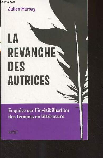 La revanche des autrices - Enquête sur l'invisibilisation des femmes …