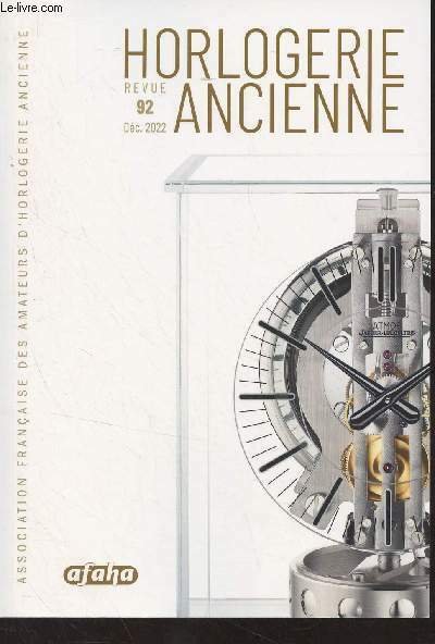 Horlogerie ancienne - N°92 Déc. 2022 - Philippe Vayringe (1684-1746) …