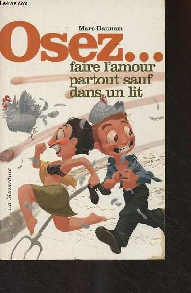 Osez. faire l'amour partout sauf dans un lit