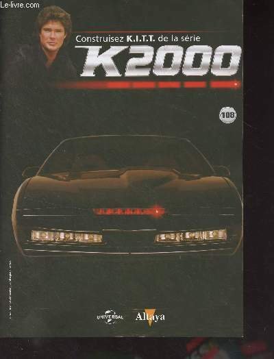 Construisez K.I.T.T. de la série K2000 - N°108 - Le …