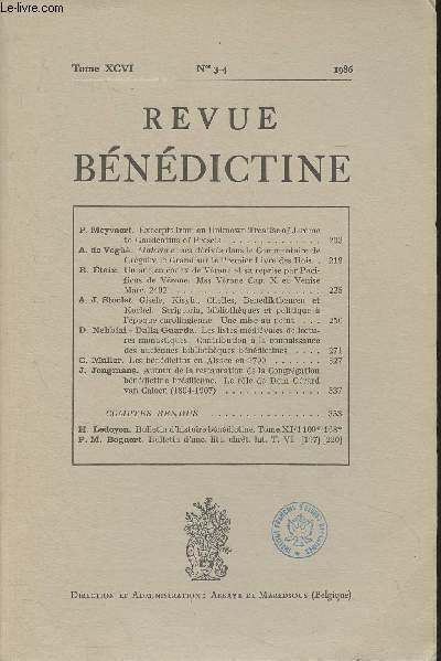 Revue Bénédictine - n°3-4 Tome XCVI 1986 - Excerpts from an Unknown Treatise of Jerome to Gaudentius of Brescia - Materia et ses dérivés dans le Commentaire de Grégoire le Grand sur le Premier Livre des Rois - Un ancien codex de Vérone et sa reprise par P