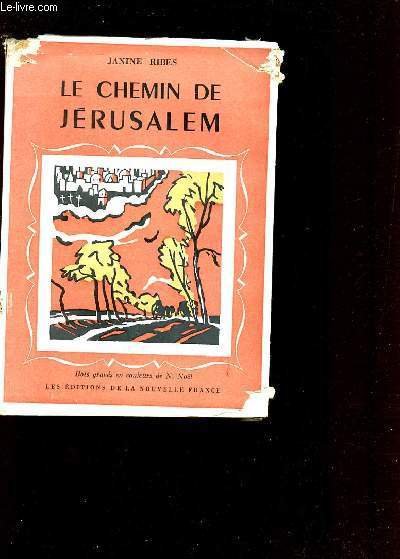 LE CHEMIN DE JERUSALEM - LA VIE EXALTANTE.