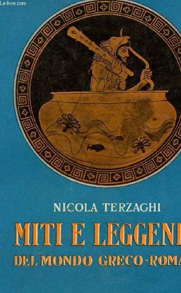 MITI E LEGGENDE DEL MONDO GRECO-ROMANO.