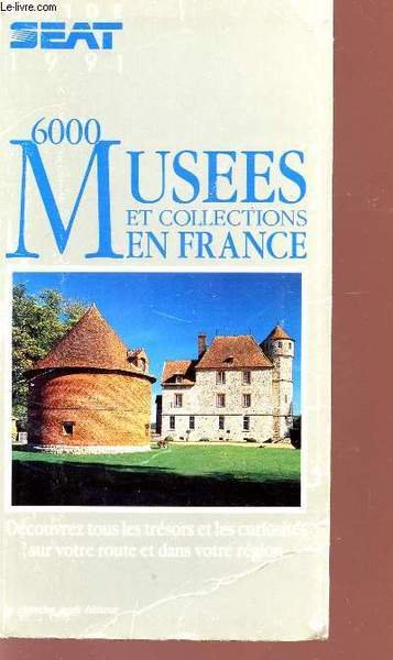 GUIDE SEAT 1991 - 6000 MUSEES ET COLLECTIONS DE FRANCE …