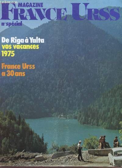 FRANCE URSS - JANVIER-FEVRIER 1975 - N�74 - NUMERO SPECIAL - DE RIGA A YALTA - VOS VACANCES 1975 - FRANCE URSS A 30 ANS.