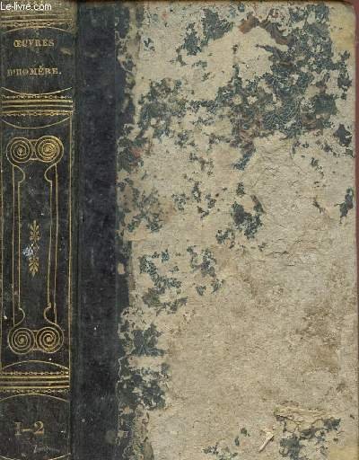 OEUVRES D'HOMERE / ILIADE / TOMES PREMIER ET DEUXIEME.