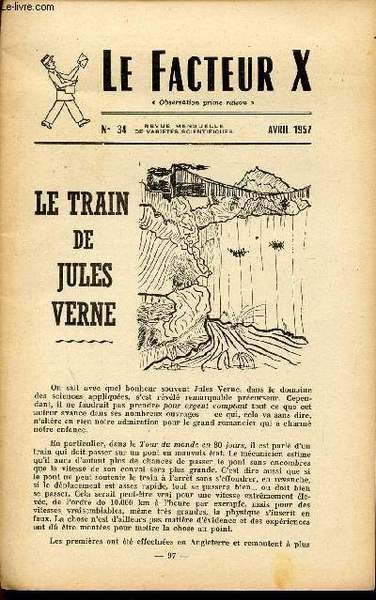 LE FACTEUR X / N� 34 - AVRIL 1957 / LE TRAIN DE JULES VERNES .