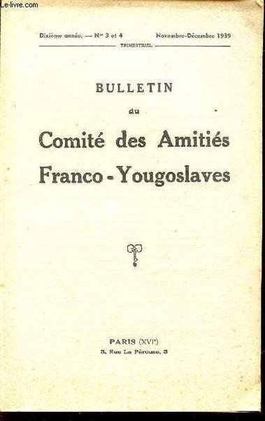 BULLETIN DU COMITE DES AMITIES FRANCO-YOUGOSLAVES / DIXIIEME ANNEE / … | Immagine principale