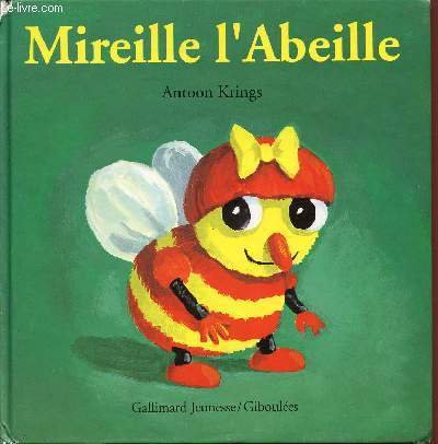 MIREILLE L'ABEILLE / COLLECTION "DROLES DE PETITES BETES" N�1. | Immagine principale