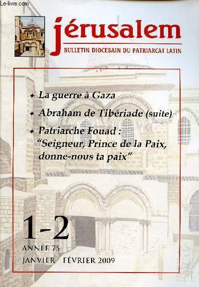 JERUSALEM / BULLETIN DIOCESAIN DU PATRIARCAT LATIN / N�1 - 2 / annee 75 / janvier - fevrier 2009.
