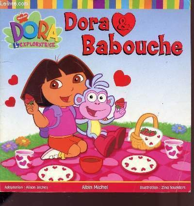 DORA ET BABOUCHE / COLLECTION DORA L'EXPLORATRICE.