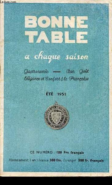 BONNE TABLE A CHAQUE SAISON / ETE 1951.