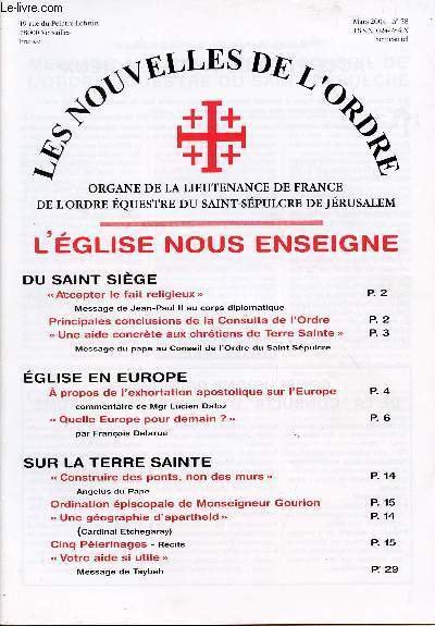 LES NOUVELLES DE L'ORDRE - ORGANE DE LA LIEUTENANCE DE FRANCE DE L'ORDRE EQUESTRE DU SAINT SEPULCRE DE JERUSALEM / MARS 2004 - N�58 / L'EGLISE NOUS ENSEIGNE .