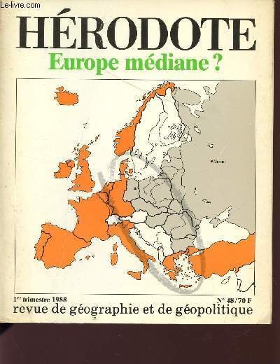 HERODOTE EUROPE MEDIANE? - REVUE DE GEOGRAPHIE ET DE GEOPOLITIQUE - N�48 - 1er TRIMESTRE 1988.