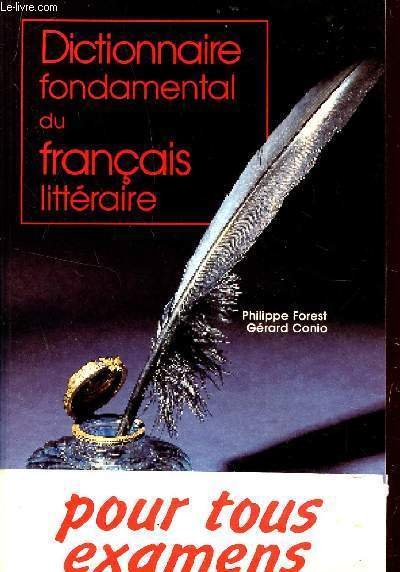 DICTIONNAIRE FONDAMENTAL DU FRANCAIS LITTERAIRE.