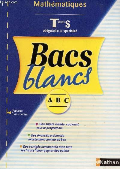 BACS BLANCS - ABC / MATHEMATIQUES - TERMINALE S OBLIGATORIE ET ...