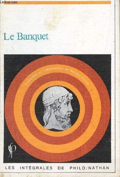 PLATON - LE BANQUET/ COLLECTION "LES INTEGRALES DE PHILO/NATHAN". - Libro