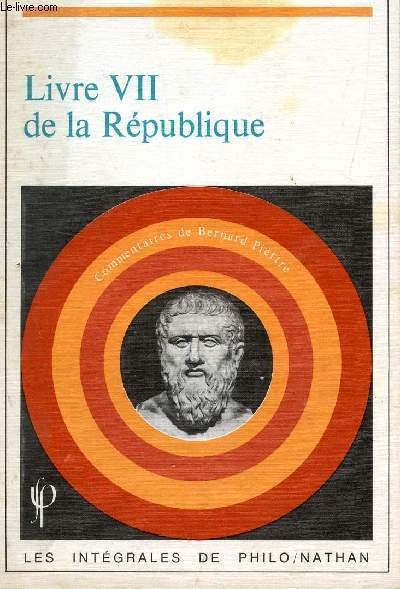 Platon Livre Vii De La Republique Collection Les Integrales De