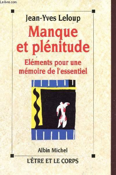 MANQUE ET PL�NITUDE : �L�MENTS POUR UNE M�MOIRE DE L'ESSENTIEL … | Immagine principale