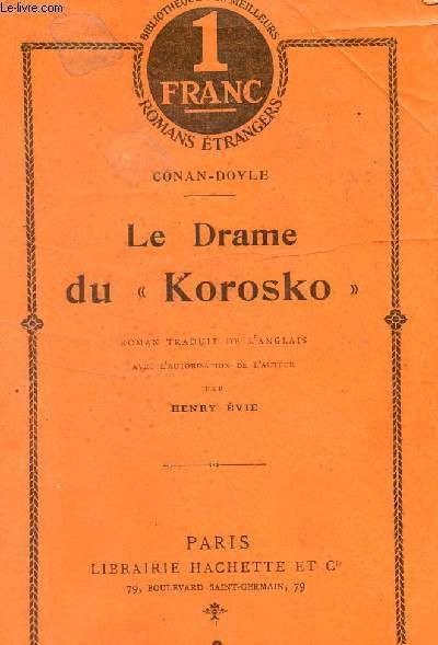 LE DRAME DU "KOROSKO" / BIBLIOTHEQUE DES MEILLEURS ROMANS ETRANGERS.