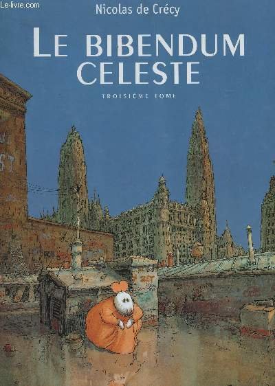 LE BIBENDUM C�LESTE - TOME 3. | Immagine principale