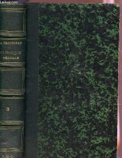 CLINIQUE MEDICALE DE L'HOTEL DIEU A PARIS - TOME TROISIEME …