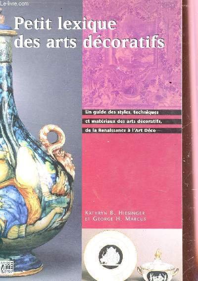 PETIT LEXIQUE DES ARTS DECORATIFS / UN GUIDE DES STYLES, … | Immagine principale